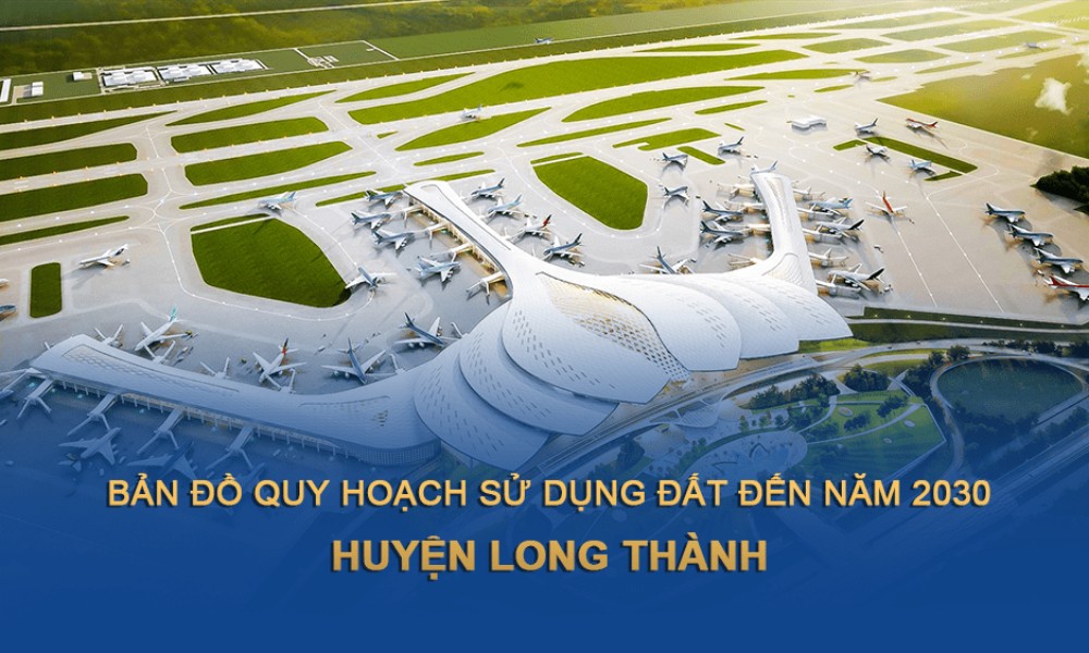TẢI Bản đồ quy hoạch sử dụng đất Huyện Long Thành đến năm 2030