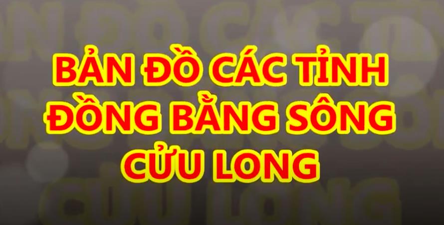 TẢI Bản đồ Đồng bằng sông Cửu Long (13 tỉnh Miền Tây) khổ lớn 2023