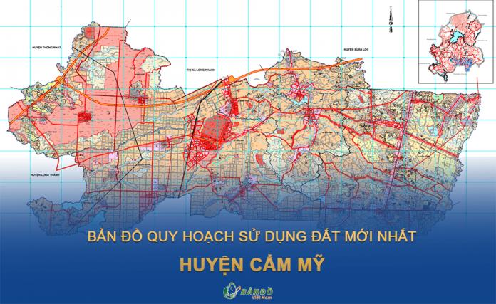 TẢI Bản đồ quy hoạch sử dụng đất huyện Cẩm Mỹ đến năm 2030