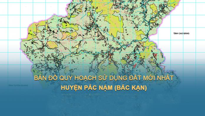 TẢI Bản đồ quy hoạch sử dụng đất Huyện Pắc Nặm đến năm 2030