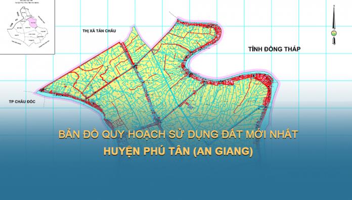 TẢI Bản đồ quy hoạch sử dụng đất huyện Phú Tân tỉnh An Giang đến năm 2030