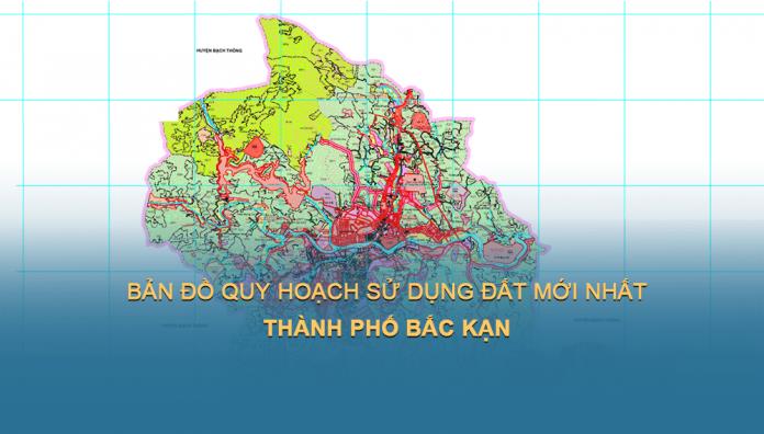 TẢI Bản đồ quy hoạch sử dụng đất Thành phố Bắc Kạn đến năm 2030