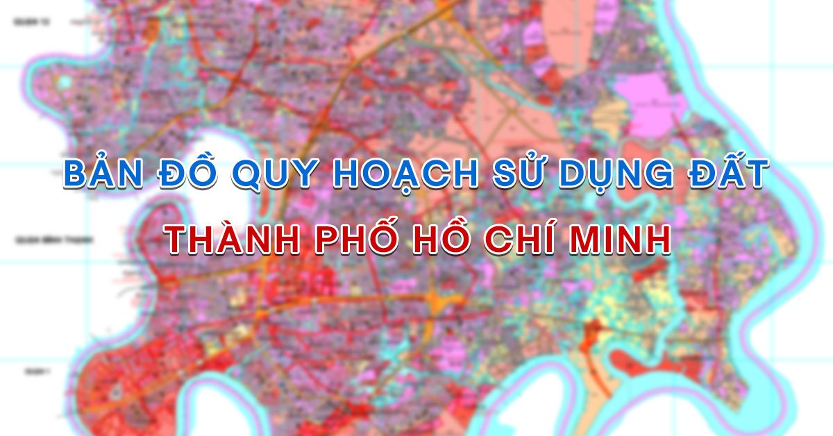 Bản đồ quy hoạch sử dụng đất Thành phố Hồ Chí Minh đến năm 2030