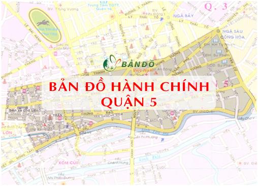 Bản đồ Hành chính Quận 5 & Thông tin quy hoạch đến năm 2030
