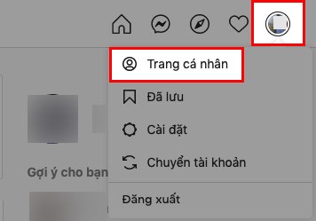 Mở Instagram trên máy tính, nhấn vào ảnh đại diện của bạn > Chọn Trang cá nhân Mở Instagram trên máy tính, nhấn vào ảnh đại diện của bạn > Chọn Trang cá nhân